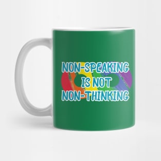 Not Speaking is not Non Thinking Mug